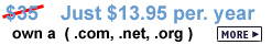Domain-Registration Only $13.95 per year. More Details Here!